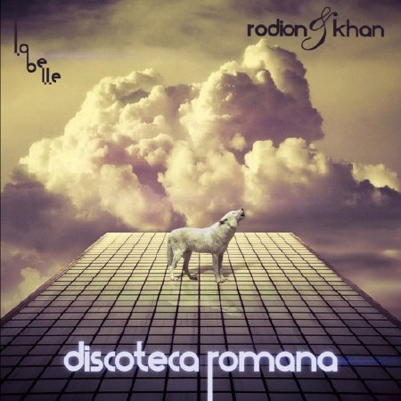 Khan & Rodion - Discoteca Romana (2012)