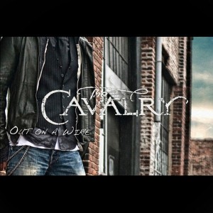 The Cavalry - Out On A Wire [EP] (2011)
