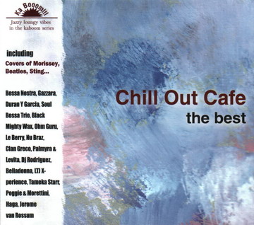 Various Artists - Chill Out Cafe: The Best (FLAC) (2 CDs Set) - 2006