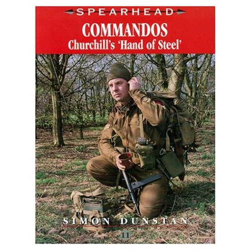 Ian Allan Publishing - Spearhead #11 - Commandos-Churchill039;s "Hand of Steel" by Simon Dunstan