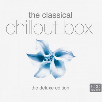 VA  -  The Classical Chillout Box (5CD Box Set) (2003) FLAC (Reup)