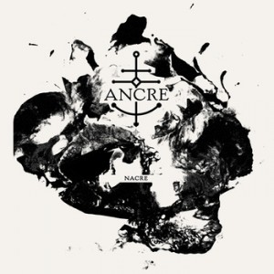 Ancre - Nacre (2012)