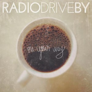 RadioDriveBy - On Your Way [EP] (2012)