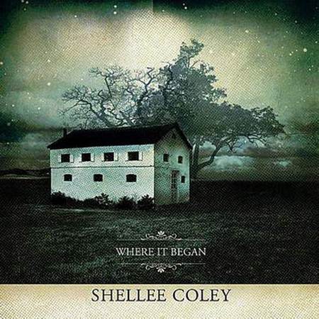 Shellee Coley - Where It Began [2012]