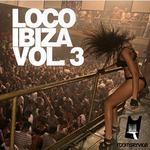 VA - Loco Ibiza Volume 3 (2012)
