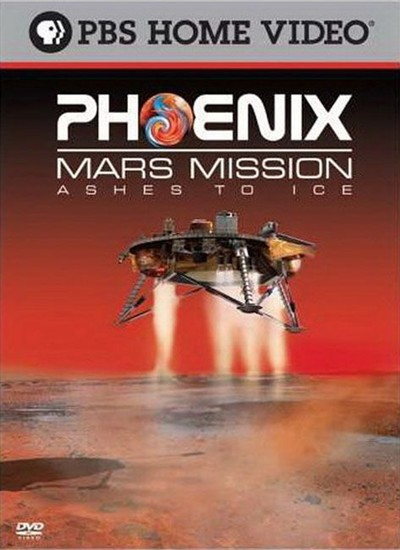   :    / Phoenix Mars Mission: Ashes to Ice (2008) DVB