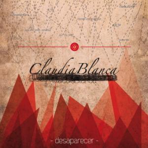 ClaudiaBlanca – Desaparecer [EP] (2011)