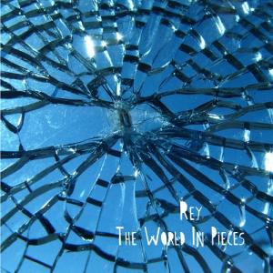 Rey - The World In Pieces EP (2011)