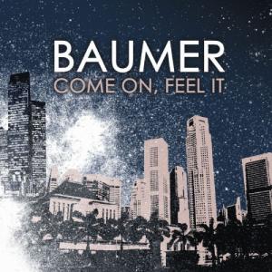 Baumer - Come On, Feel It (2005)
