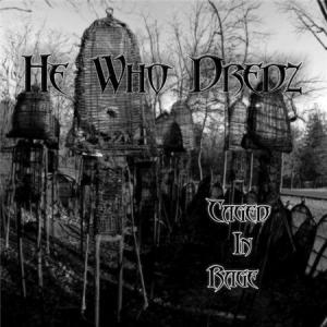 He Who Dredz - Caged In Rage [EP] (2008)