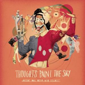 Thoughts Paint The Sky - Nicht Mal Mehr Wir Selbst (2011)
