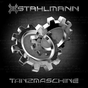 Stahlmann - Tanzmaschine [Single] (2011)