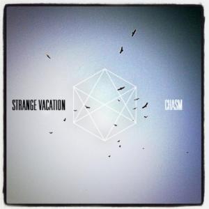 Strange Vacation - Chasm (2012)