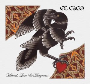 El Caco - Hatred, Love and Diagrams (2012)