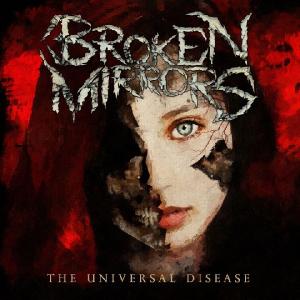 Broken Mirrors - The Universal Disease (2012)