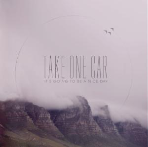 Take One Car - It's Going To Be A Nice Day (2012)