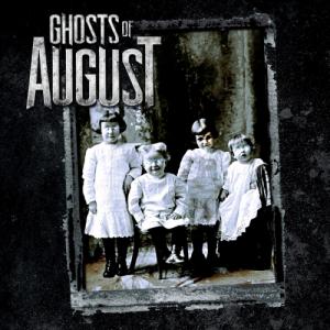 Ghosts of August - Ghosts of August (2011)