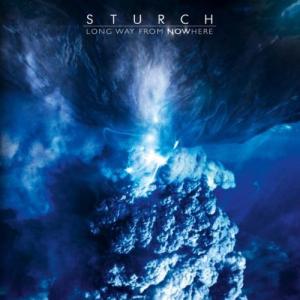 Sturch - Long Way From Nowhere (2012)