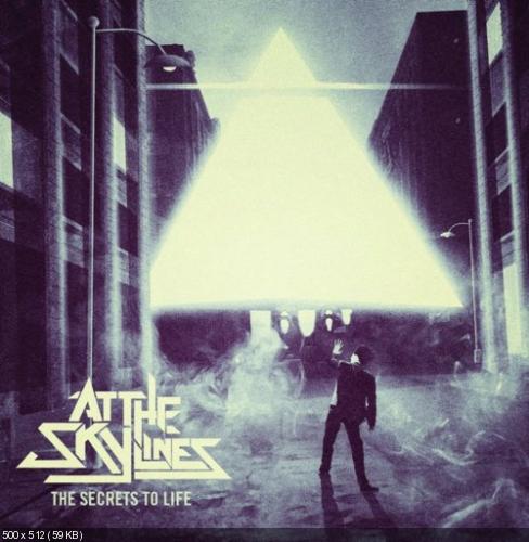At The Skylines - The Secrets To Life (2012)