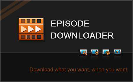 Episode Downloader Deluxe 2.6.0.0 (2012)