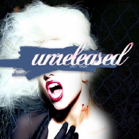 Lady Gaga - Unreleased (2012)